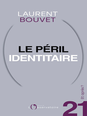 cover image of Et après ? #21 Le péril identitaire